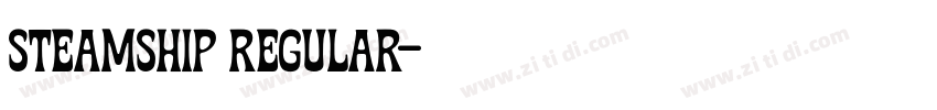 Steamship Regular字体转换 Steamship Regular字体转换